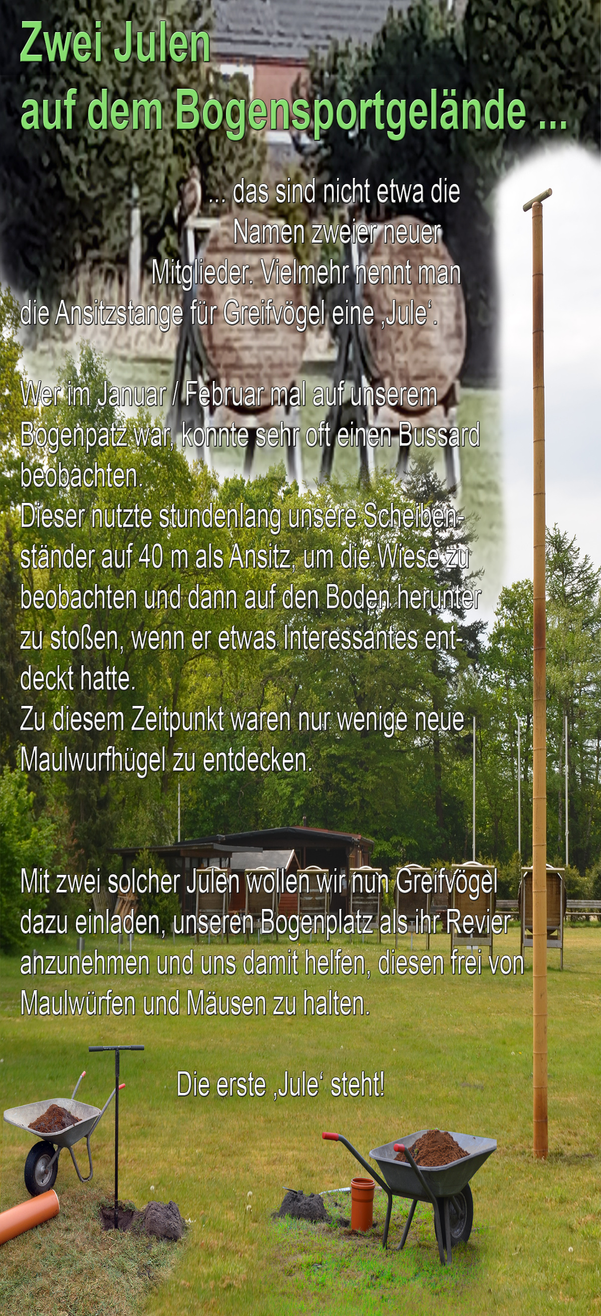 Zwei Julen auf dem Bogensportgelände ...